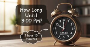 How Long Until 3:00